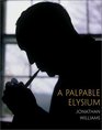 A Palpable Elysium Portraits of Genius and Solitude