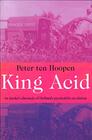 King Acid Hoe Amsterdam begon te trippen