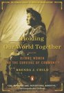 Holding Our World Together Ojibwe Women and the Survival of Community