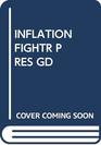Inflation Fightr Pres Gd