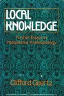 Local Knowledge Further Essays in Interpretive Anthropology