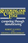 Restoring Our Competitive Edge  Competing Through Manufacturing