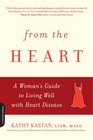 From the Heart A Woman's Guide to Living Well with Heart Disease