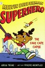 The Fake Cape Caper (Melvin Beederman, Superhero, Bk 5)