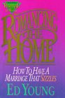 Romancing the Home How to Have a Marriage That Sizzles