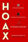 Hoax Hitler's Diaries Lincoln's Assassins and Other Famous Frauds