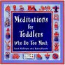 Meditations for Toddlers Who Do Too Much