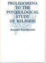 Prolegomena to the Psychological Study of Religion