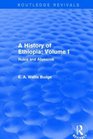 A History of Ethiopia Volume I  Nubia and Abyssinia