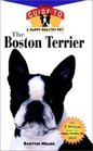 The Boston Terrier  An Owner's Guide to a Happy Healthy Pet