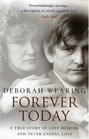Forever Today : A True Story of Lost Memory and Never-Ending Love