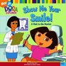 Show Me Your Smile! : A Visit to the Dentist (Dora the Explorer)