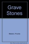 Grave Stones