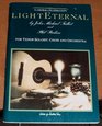 Light eternal A choral celebration  for tenor soloist choir and orchestra