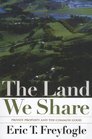 The Land We Share Private Property And The Common Good