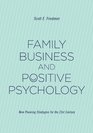 Family Business and Positive Psychology New Planning Strategies for the 21st Century