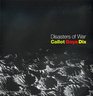 Disasters of War Callot Goya Dix
