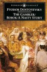 The Gambler / Bobok / A Nasty Story