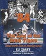 '84: The Last of the Great Tigers--Untold Stories From an Amazing Season
