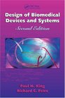 Design of Biomedical Devices and Systems Second edition