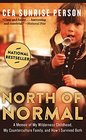North of Normal A Memoir of My Wilderness Childhood My Counterculture Family and How I Survived Both