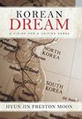 Korean Dream A Vision for a Unified Korea