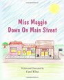 Miss Maggie Down On Main Street