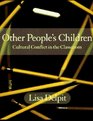 Other People's Children Cultural Conflict in the Classroom