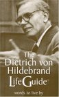 The Dietrich von Hildebrand LifeGuide