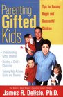 Parenting Gifted Kids Tips for Raising Happy And Successful Children