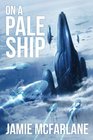 On a Pale Ship (Volume 1)