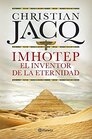 Imhotep El Inventor de la Eternidad