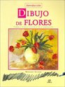 Dibujo de Flores / An Introduction to Drawing Flowers Forma Tecnica Color luz Composicion / Form Technique Color Light Composition