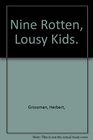 Nine Rotten Lousy Kids
