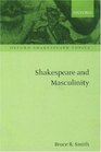 Shakespeare and Masculinity (Oxford Shakespeare Topics)