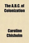 The ABC of Colonization