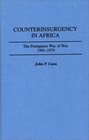 Counterinsurgency in Africa  The Portuguese Way of War 19611974