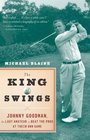 The King of Swings Johnny Goodman the Last Amateur to Beat the Pros at Their Own Game