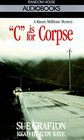 C is for Corpse (Kinsey Millhone, Bk 3) (Abridged Audio Cassette)