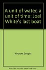 A unit of water a unit of time Joel White's last boat