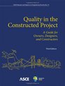 Quality in the Constructed Project A Guide for Owners Designers and Constructors