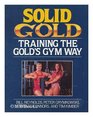 Solid Gold Training the Gold's Gym Way