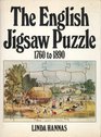 The English Jigsaw Puzzle 17601890 with a descriptive checklist of puzzles in the museums of Great Britain and the author's collection