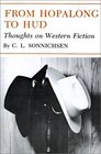 From Hopalong to Hud Thoughts on Western Fiction