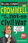 Oliver Cromwell and His Notso Civil War