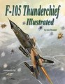 F105 Thunderchief Illustrated