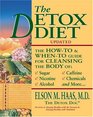 The Detox Diet A HowTo  WhenTo Guide for Cleansing the Body