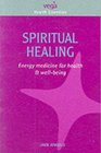 Spiritual Healing Energy Medicine for Today