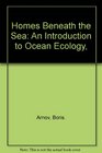 Homes Beneath the Sea An Introduction to Ocean Ecology