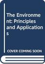 The Environment Principles and Applications
